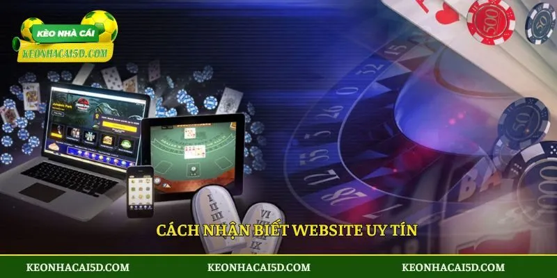 Cách nhận biết website uy tín