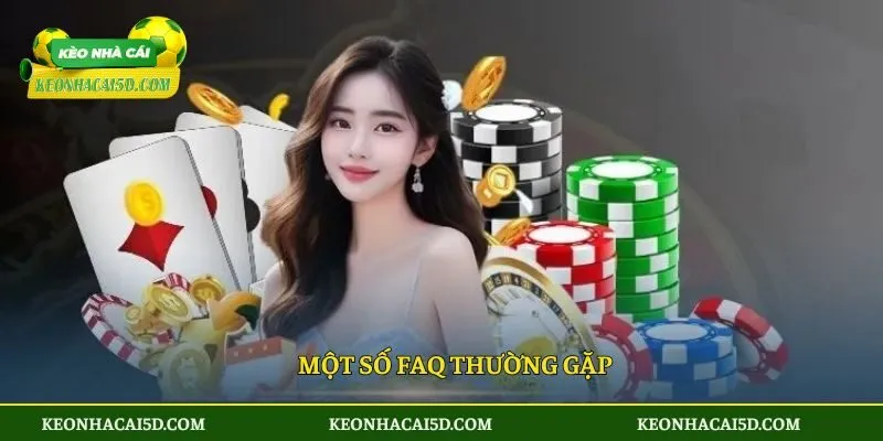 Một số FAQ thường gặp