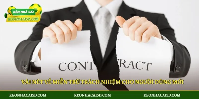 Vài nét về miễn trừ trách nhiệm cho người dùng mới